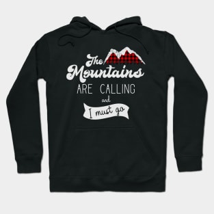 The Mountains are calling and I must go Hoodie